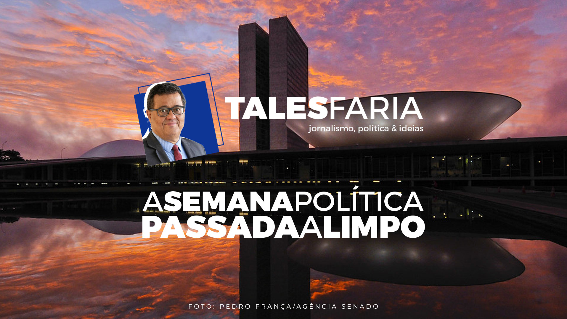 A semana política passada a limpo